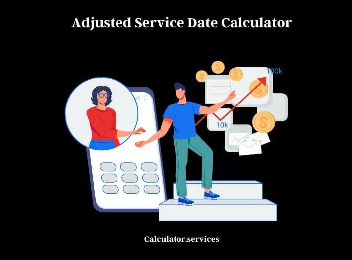 adjusted service date calculator