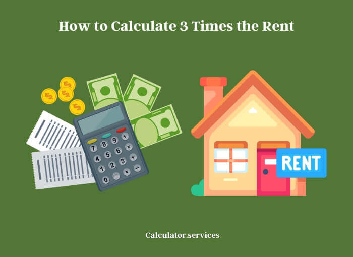 how to calculate 3 times the rent