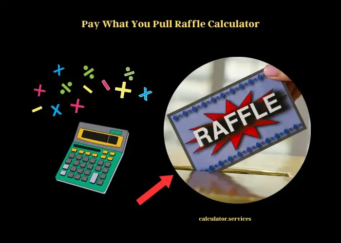 pay what you pull raffle calculator