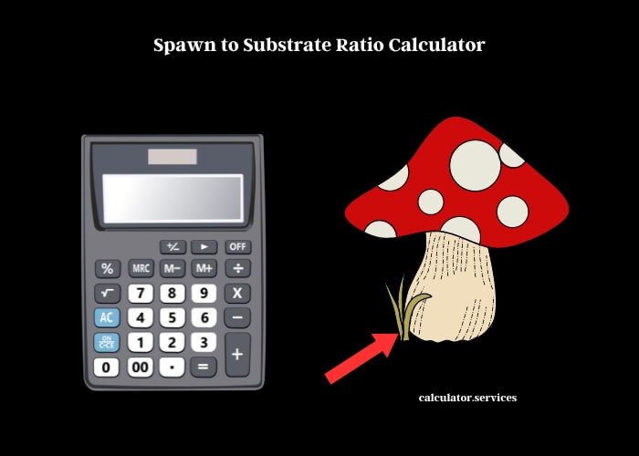 spawn to substrate ratio calculator