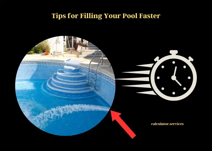 tips for filling your pool faster
