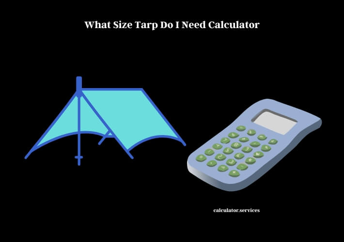 what size tarp do i need calculator