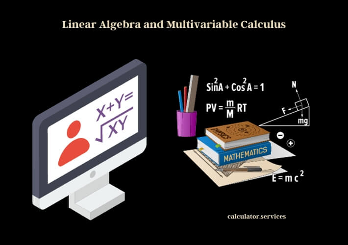 linear algebra and multivariable calculus
