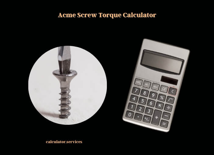 acme screw torque calculator