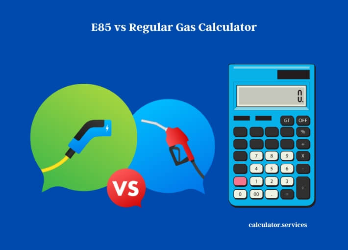 e85 vs regular gas calculator