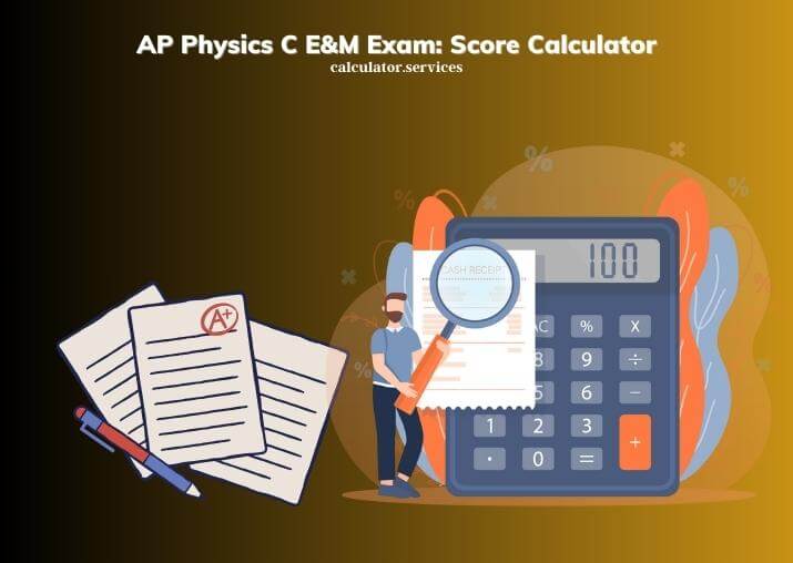 ap physics c e&m exam score calculator