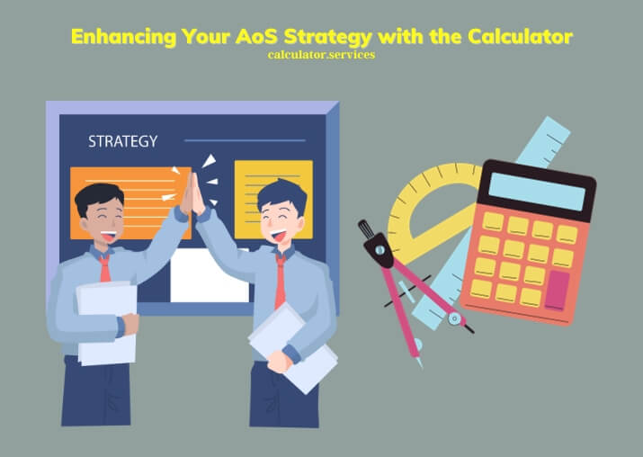 enhancing your aos strategy with the calculator
