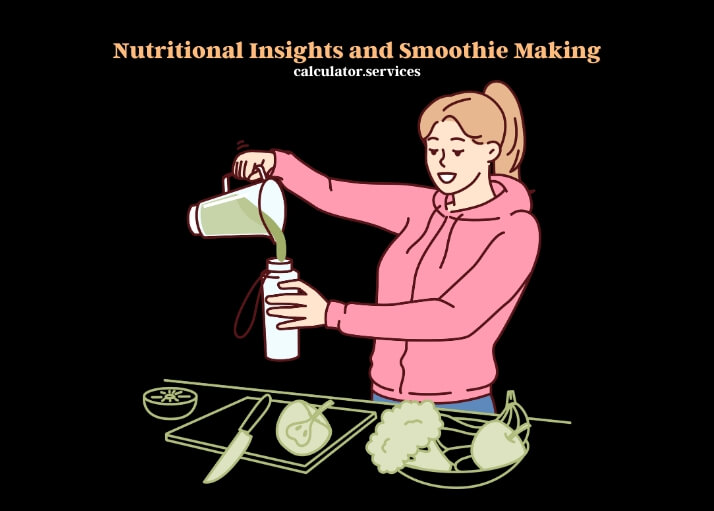 nutritional insights and smoothie making